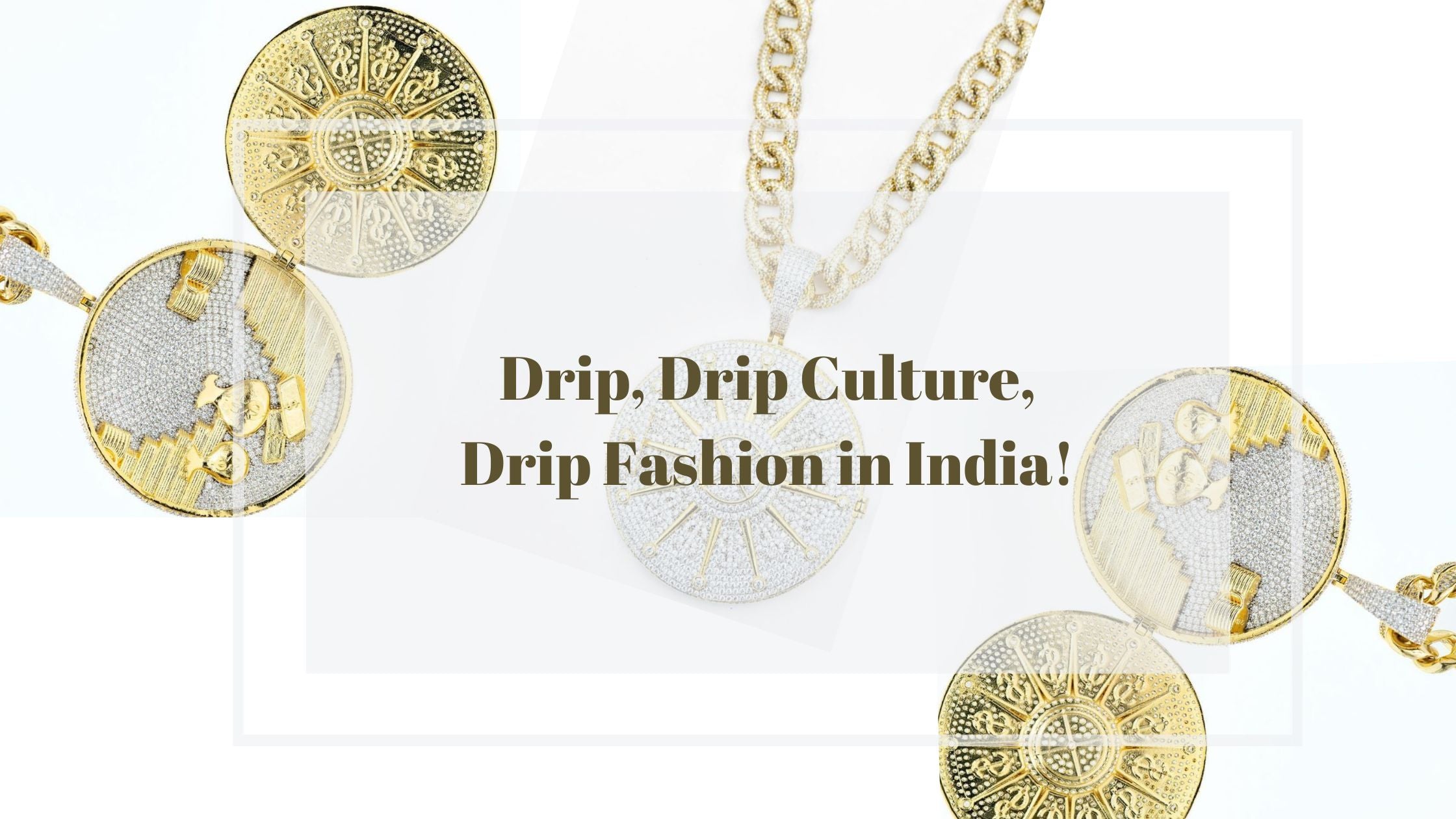 Text: Drip Fashion In India | Drip Culture
